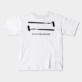 Putt For Dough Black Logo Kids T-Shirt